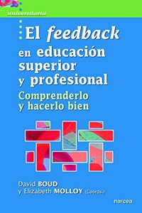 El feedback en Educacion superior y profesional: Comprenderlo y hacerlo bien (Spanish Edition)