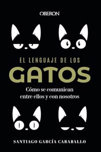 El lenguaje de los gatos: Como se comunican entre ellos y con nosotros