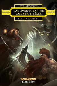 Las aventuras de Gotrek y Felix: La Reina Serpiente