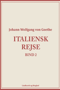 Italiensk rejse bind 2