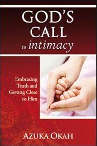 God's Call to Intimacy: Embracing Truth and Getting Close to Him