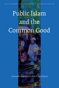 Public Islam and the Common Good