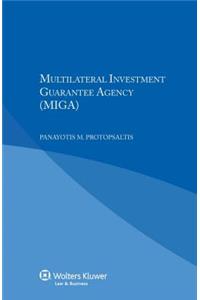 Multilateral Investment Guarantee Agency (MIGA)