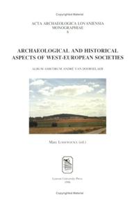 Archaeological and Historical Aspects of West-European Societies