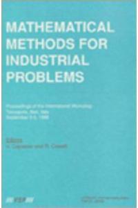 Mathematical Methods for Industrial Problems: Proceedings of the International Workshop Tecnopolis, Bari, Italy September 3-5, 1988