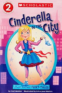 Scholastic Reader L2: Flash Forward Fairy Tales: Cinderella In The City