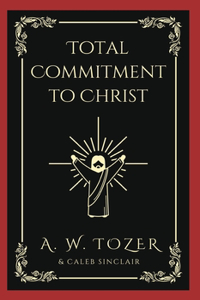 Total Commitment to Christ
