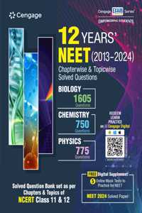 12 Yearsâ€™ NEET (2013-2024) Chapterwise Topicwise Solved Questions