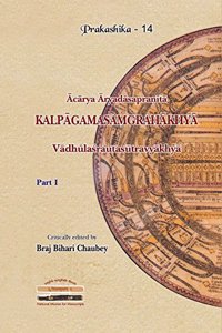 Acarya Aryadasapranita Kalpagamasamgrahakhya Vadhulasrautasutravyakhya
