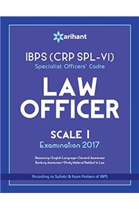IBPS (CRP SPL-VI) Specialist Officers' Cadre Law Officer Scale I  Study Guide 2017