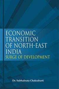 Economic Transition Of North-East India: Surge Of Development