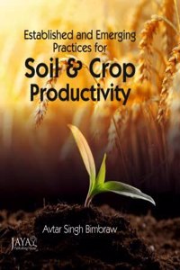 Established And Emerging Practices For Soil Crop Productivity, Bimbraw, A S