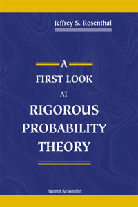 A First Look at Rigorous Probability Theory