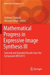 Mathematical Progress in Expressive Image Synthesis III