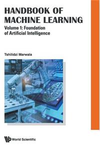 Handbook of Machine Learning - Volume 1: Foundation of Artificial Intelligence