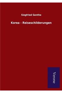 Korea - Reiseschilderungen