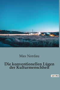 konventionellen Lügen der Kulturmenschheit