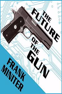 The Future of the Gun