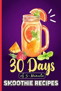 5-Minute Healthy Smoothie Recipes