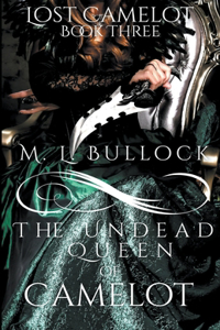 Undead Queen of Camelot
