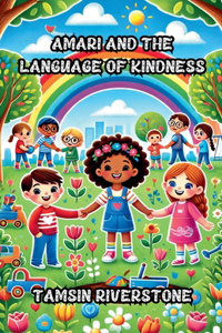 Amari and the Language of Kindness