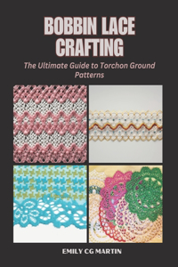 Bobbin Lace Crafting