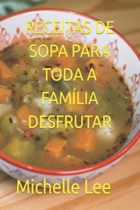 Receitas de Sopa Para Toda a Família Desfrutar