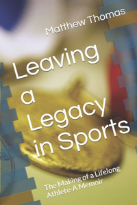 Leaving a Legacy in Sports