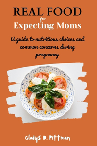 Real Food for Expecting Moms