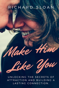 Make Him Like You