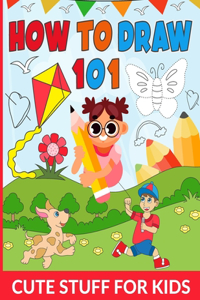 How To Draw 101 Cute Stuff For Kids