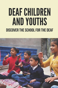 Deaf Children And Youths