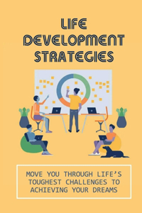 Life Development Strategies