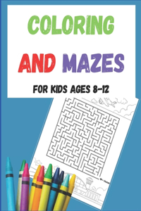 Coloring and Mazes For Kids Ages 8-12