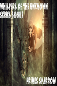Whispers of the Unknown - Book 2 - Dragon Riders