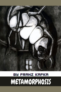 Metamorphosis by Franz Kafka