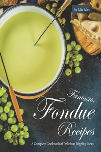 Fantastic Fondue Recipes