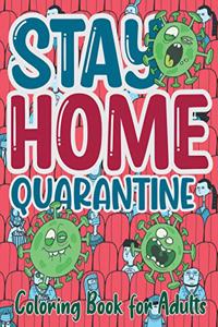 Stay Home Quarantine Coloring Book for Adults