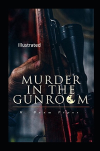 Murder in the Gunroom Illustrated