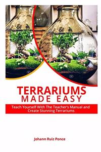 Terrariums Made Easy