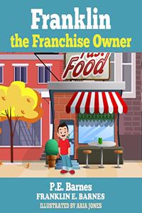 Franklin the Franchise Owner