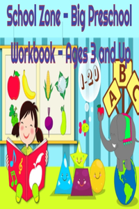 School Zone - Big Preschool Workbook - Ages 3 and Up