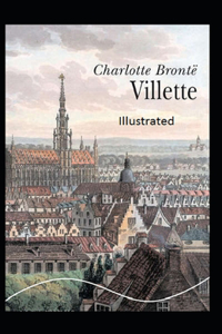 Villette ILLUSTRATED