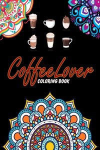 Coffee Lover Coloring Book