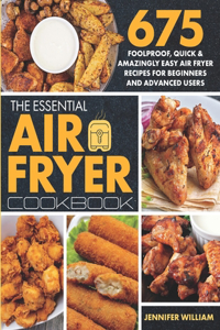 The Essential Air Fryer Cookbook