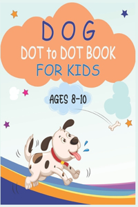 Dog Dot to Dot Book For Kids Ages 8-10