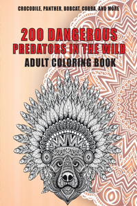 200 Dangerous Predators In The Wild - Adult Coloring Book - Crocodile, Panther, Bobcat, Cobra, and more
