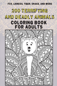 200 Terrifying and Deadly Animals - Coloring Book for adults - Fox, Lioness, Tiger, Snake, and more