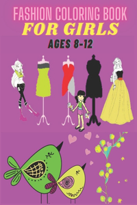 Fashion Coloring Book for girls ages 8-12