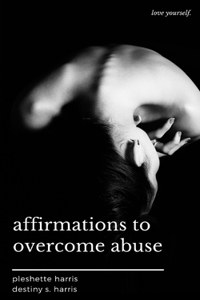 Affirmations to Overcome Abuse
